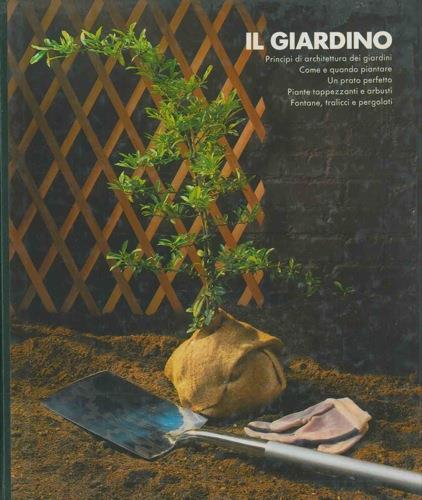 Il giardino. Principi d'architettura dei giardini - copertina