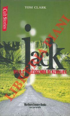 Jack. Vita e leggenda di Kerouac