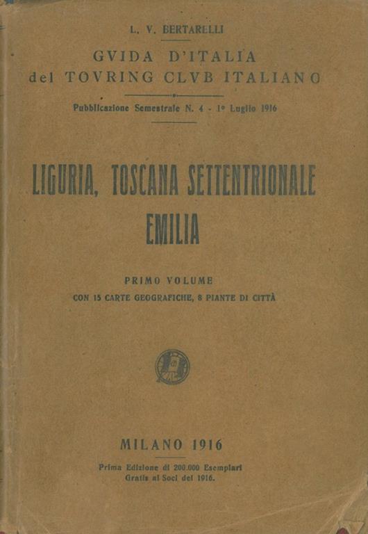 Liguria, Toscana Settentrionale, Emilia. Primo e secondo volume - Luigi V. Bertarelli - copertina