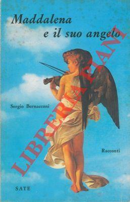 Maddalena e il suo angelo. Racconti