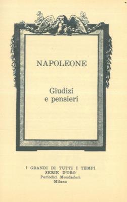 Napoleone. Giudizi e pensieri - Mario Rivoire - copertina