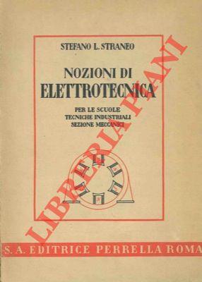 Nozioni di elettrotecnica per le scuole tecniche industriali sezione meccanici