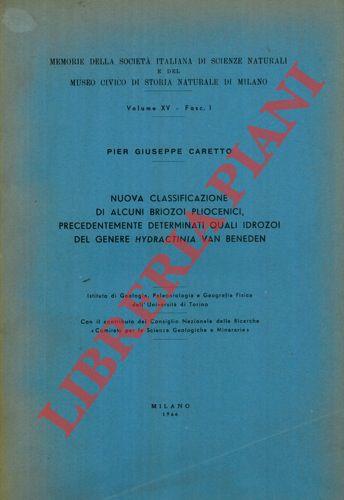 Nuova classificazione di alcuni Briozoi pliocenici, precedentemente determinati quali Idrozoi del genere Hydractinia Van Beneden - Caretto Pier Giuseppe - copertina