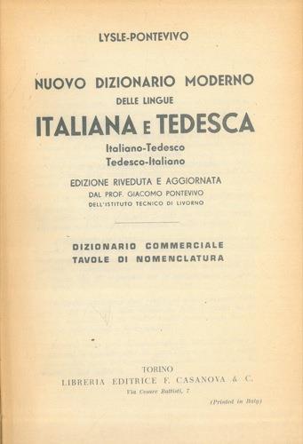 Nuovo dizionario moderno delle lingue italiana e tedesca. Italiano - Tedesco Tedesco - Italiano. Edizione riveduta e aggiornata dal prof. Giacomo Pontevivo dell'Istituto Tecnico di Livorno. Dizionario commerciale. Tavole di nomenclatura - Lysle - copertina
