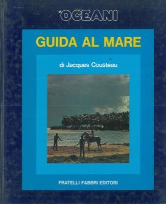 Gli oceani. Guida al mare - Jacques Y. Cousteau - copertina