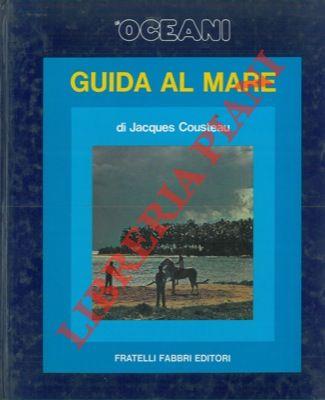 Gli oceani. Guida al mare