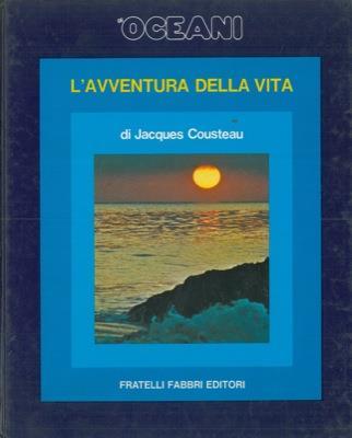 Gli oceani. L' avventura della vita - Jacques Y. Cousteau - copertina