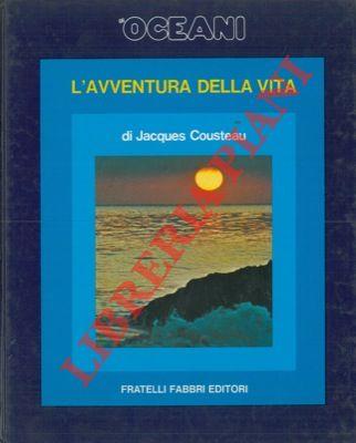 Gli oceani. L' avventura della vita