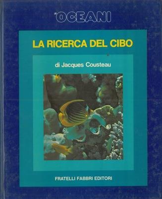 Gli oceani. La ricerca del cibo - Jacques Y. Cousteau - copertina