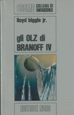 Gli Olz di Branoff IV