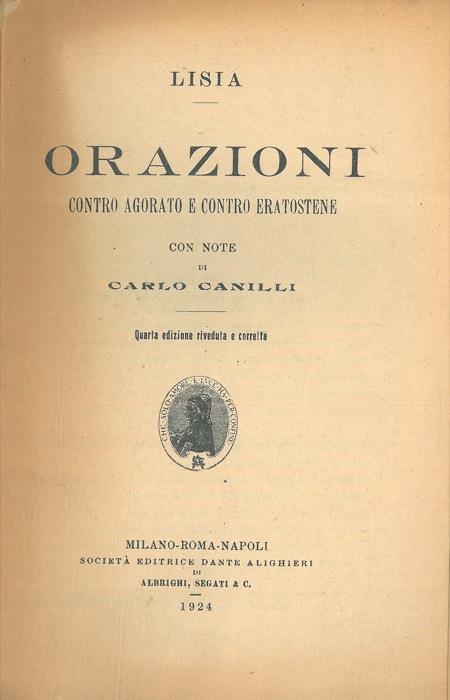 Orazioni contro Agorato e contro Eratostene. Con note di Carlo Cailli - Lisia - copertina