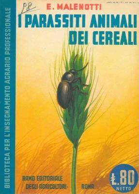 I parassiti animali dei cereali - Ettore Malenotti - copertina