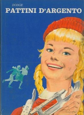 Pattini d'argento - Mary Mapes Dodge - copertina
