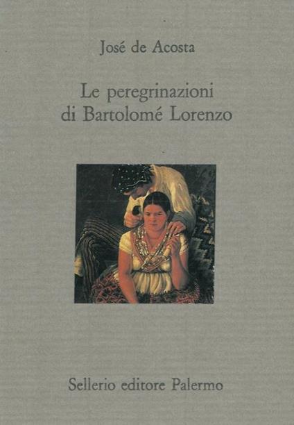 Le peregrinazioni di Bartolomé Lorenzo - José de Acosta - copertina