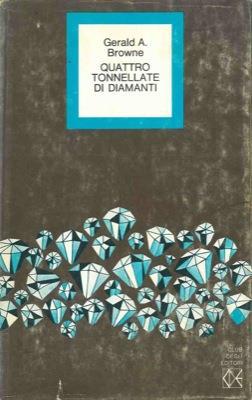 Quattro tonnellate di diamanti - Gerald A. Browne - copertina