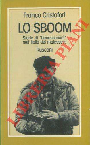 Lo sboom. Storie di "benesseriani" nell'Italia del malessere