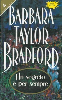 Un segreto  per sempre - Barbara Taylor Bradford - copertina