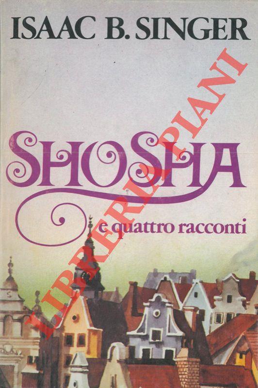 Shosha. Tre incontri. La festa di Capodanno. Il becchino. Errori