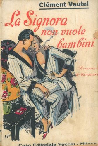 La signora non vuole bambini - Clement Vautel - copertina