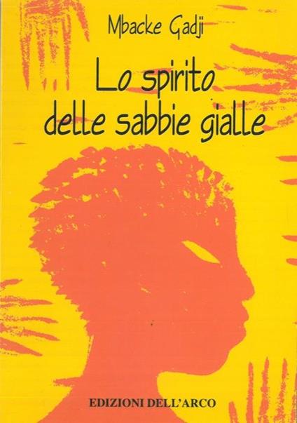 Lo spirito delle sabbie gialle - Mbacke Gadji - copertina