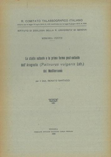 Lo stadio natante e la prima forma post-natante dell'Aragosta (Palinurus vulgaris Latr.) del Mediterraneo - Renato Santucci - copertina