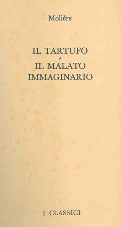 Il Tartufo. Il malato immaginario. Odi barbare. Rime e ritmi - Molière - copertina