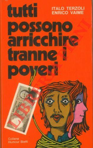 Tutti possono arricchire tranne i poveri