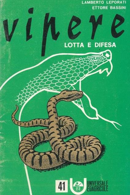 Le vipere, lotta e difesa - Lamberto Leporati - copertina