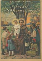 La vita di S. Antonio da Padova narrata alla giovent. Illustrata con Figurazioni di Vittorio Polli e disegni di B. Ricchi