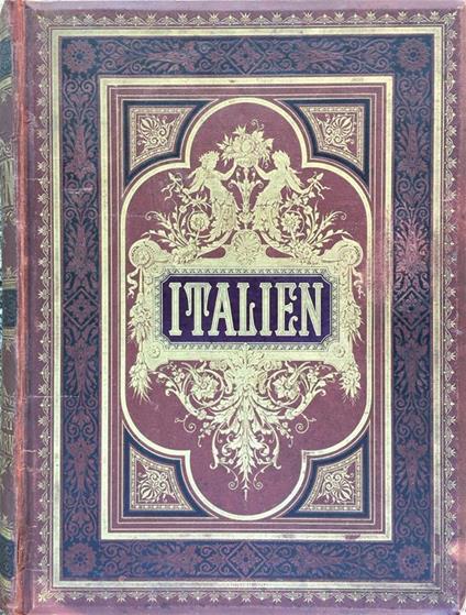 ITALIEN EINE WANDERUNG VON DEN ALPEN BIS ZUM AETNA - Karl Stieler - copertina