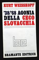 '38/'68 Agonia della Cecoslovacchia