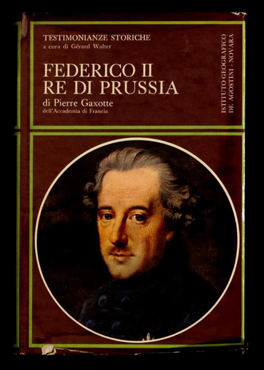 Federico II Re di Russia - Pierre Gaxotte - copertina