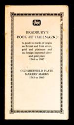 Bradbury's book of hallmarks. Old sheffield plate makers' marks 1743-1860