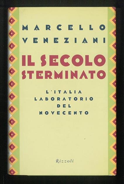 Il secolo sterminato – L'Italia laboratorio del Novecento - Marcello Veneziani - copertina
