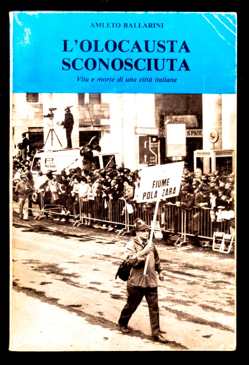 L' olocausta sconosciuta. Vita e morte di una città italiana
