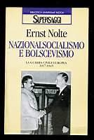 Nazionalsocialismo e bolscevismo. La guerra civile europea 1917 – 1945