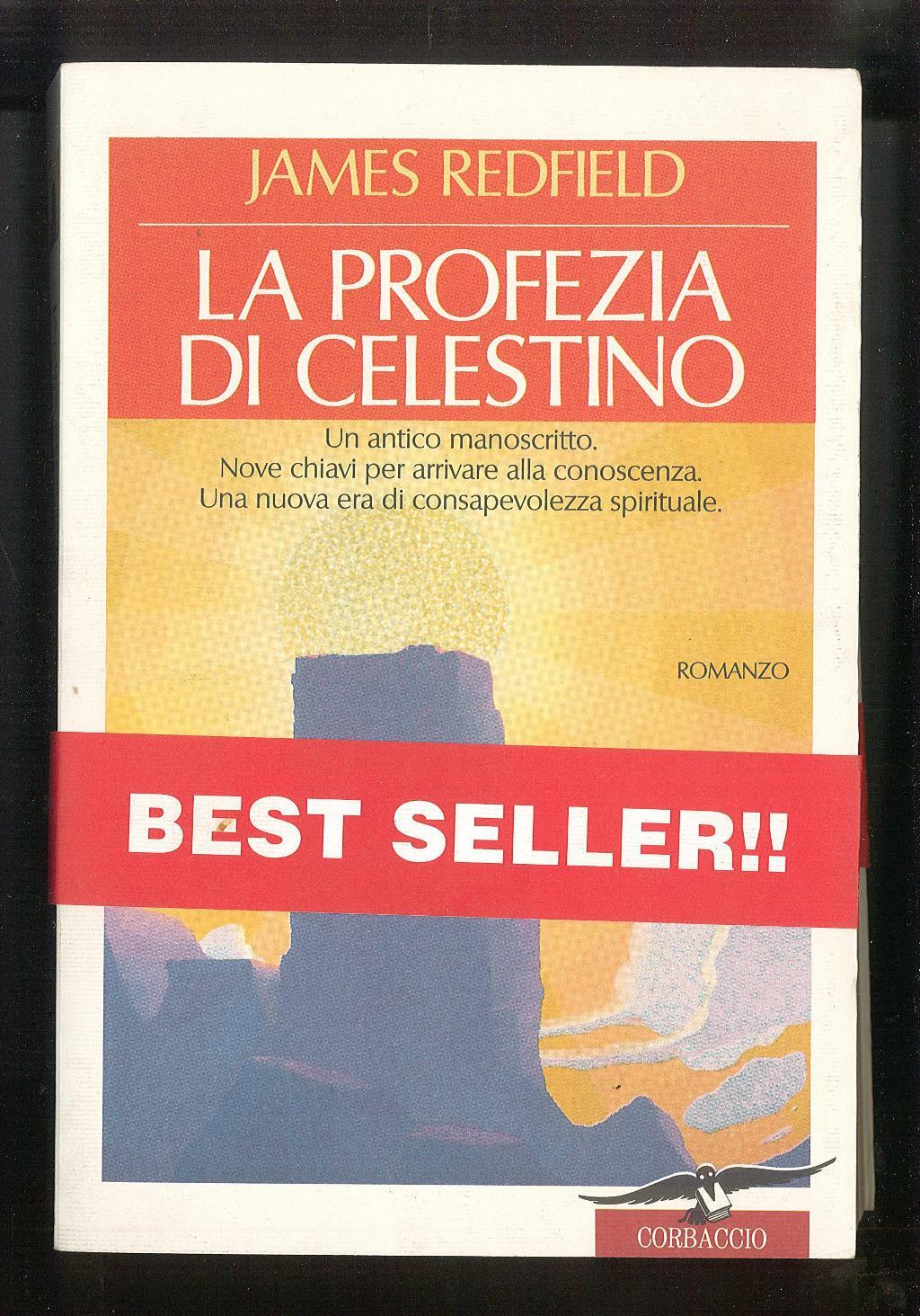 La profezia di Celestino – Un antico manoscritto. Nove chiavi per arrivare alla conoscenza. Una nuova era di consapevolezza spirituale
