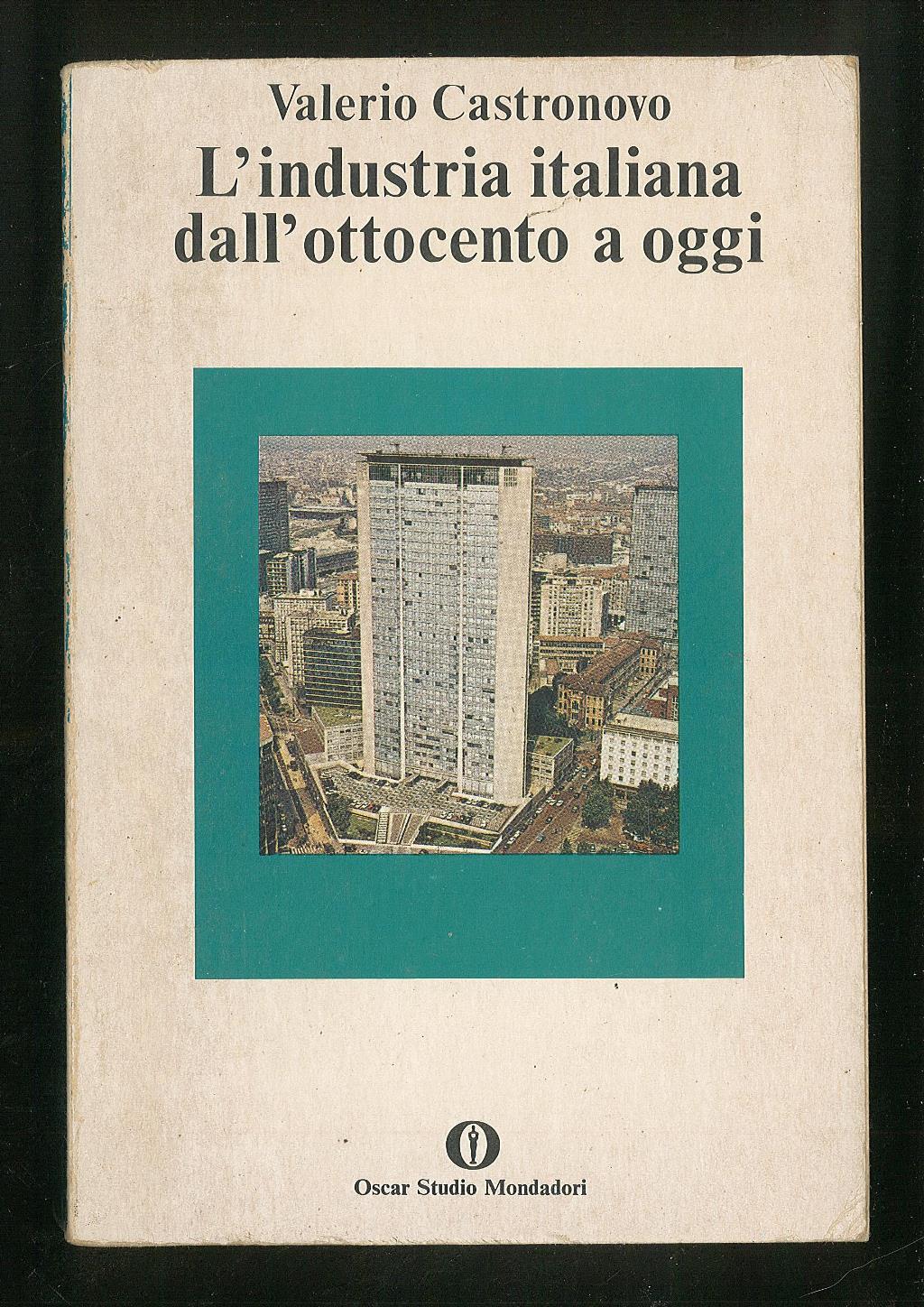 L' industria italiana dall'ottocento a oggi