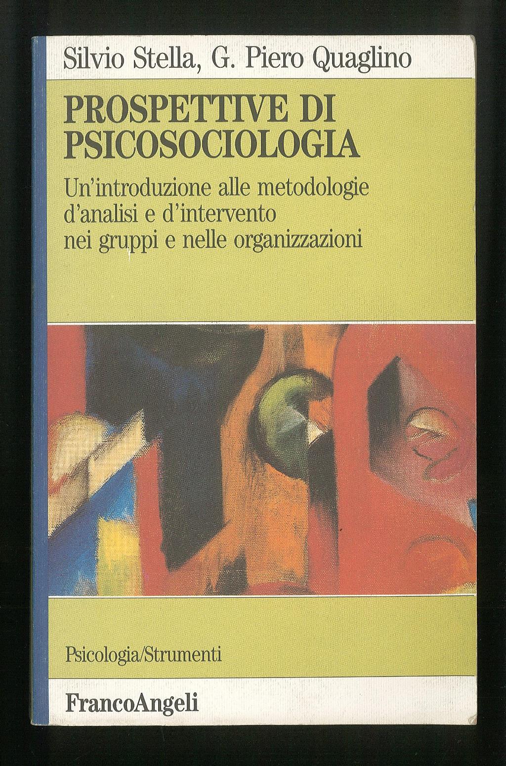 Prospettive di psicosociologia – Un'introduzione alle metodologie d'analisi e d'intervento nei gruppi e nel-le organizzazioni