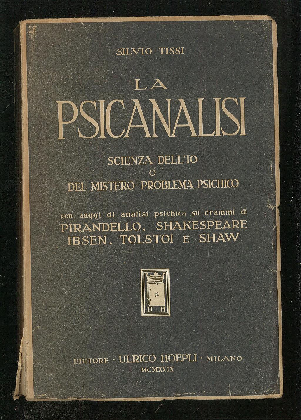 La psicanalisi – Scienza dell'io o del mistero – Problema psichico