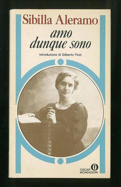Amo dunque sono - Sibilla Aleramo - copertina