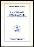La chiave essenziale per risolvere i problemi dell'esistenza