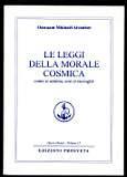 Le leggi della morale cosmica come sisemina, così si raccoglie