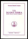 La nuova terra - Metodi, esercizi, formule e preghiere