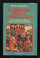 Il mondo della cavalleria - Richard Barber - copertina