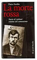La morte rossa – Storie di italiani vittime del comunismo - Dario Fertilio - copertina