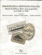 Immagini della montagna italiana, Marchi di fabbrica, libri e carte geografiche tra il 1869 e il 1930