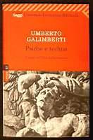 Psiche e Techne - L'uomo nell'età della tecnica - Umberto Galimberti - copertina