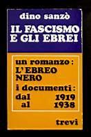 Il fascismo e gli ebrei - Dino Sanzò - copertina