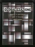 Globalizzazione paure e speranze per il futuro dell'uomo